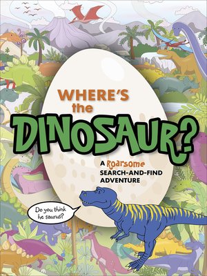 cover image of Where's the Dinosaur?